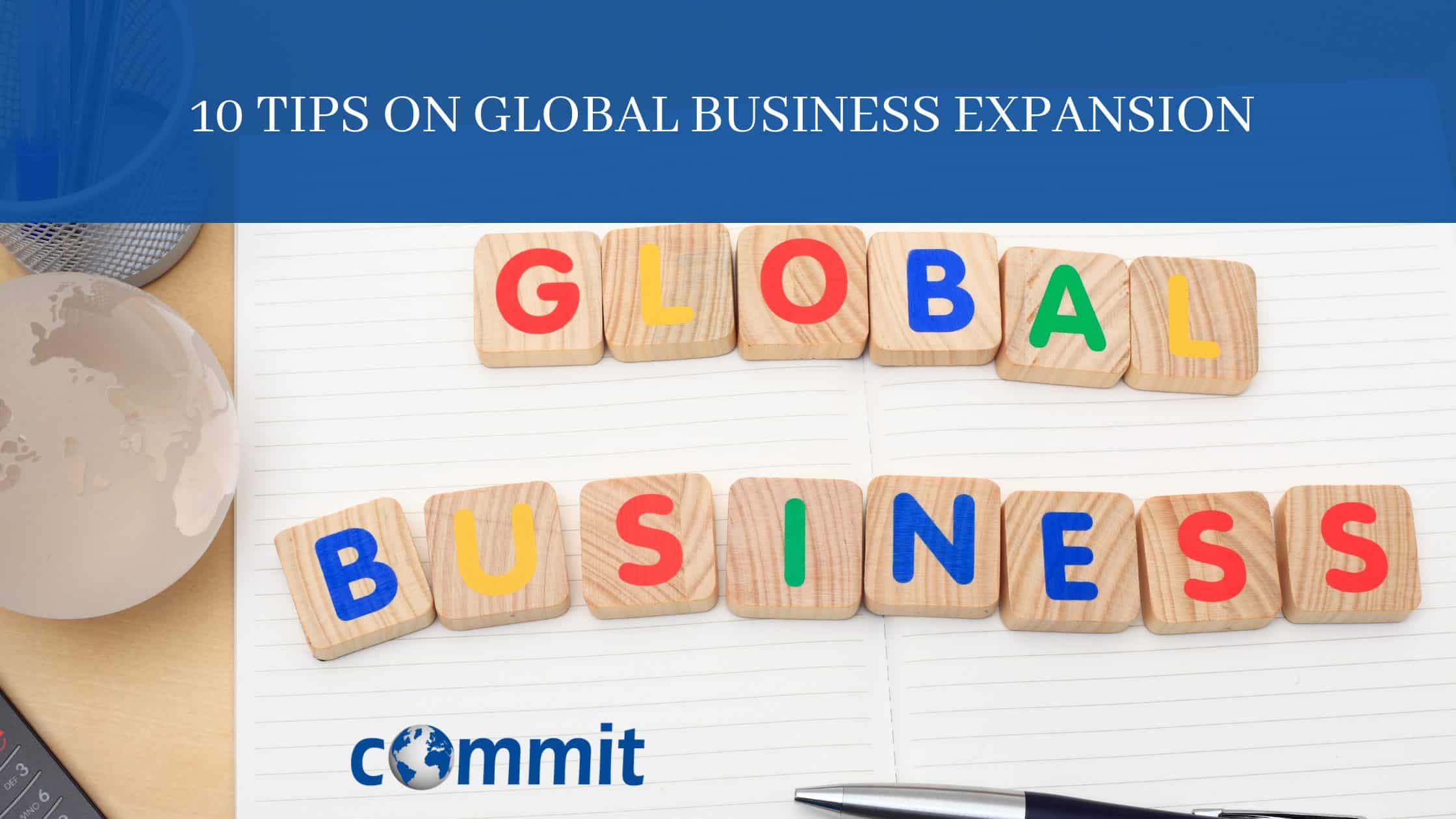 10 tips on global business expansion