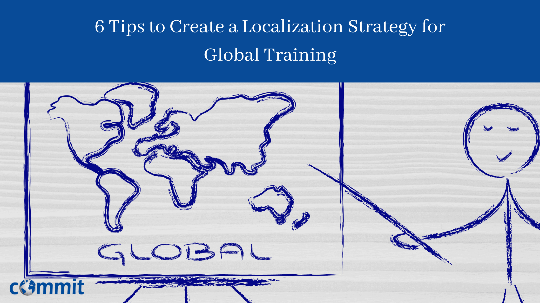 6 Tips to Create a Localization Strategy for Global Training