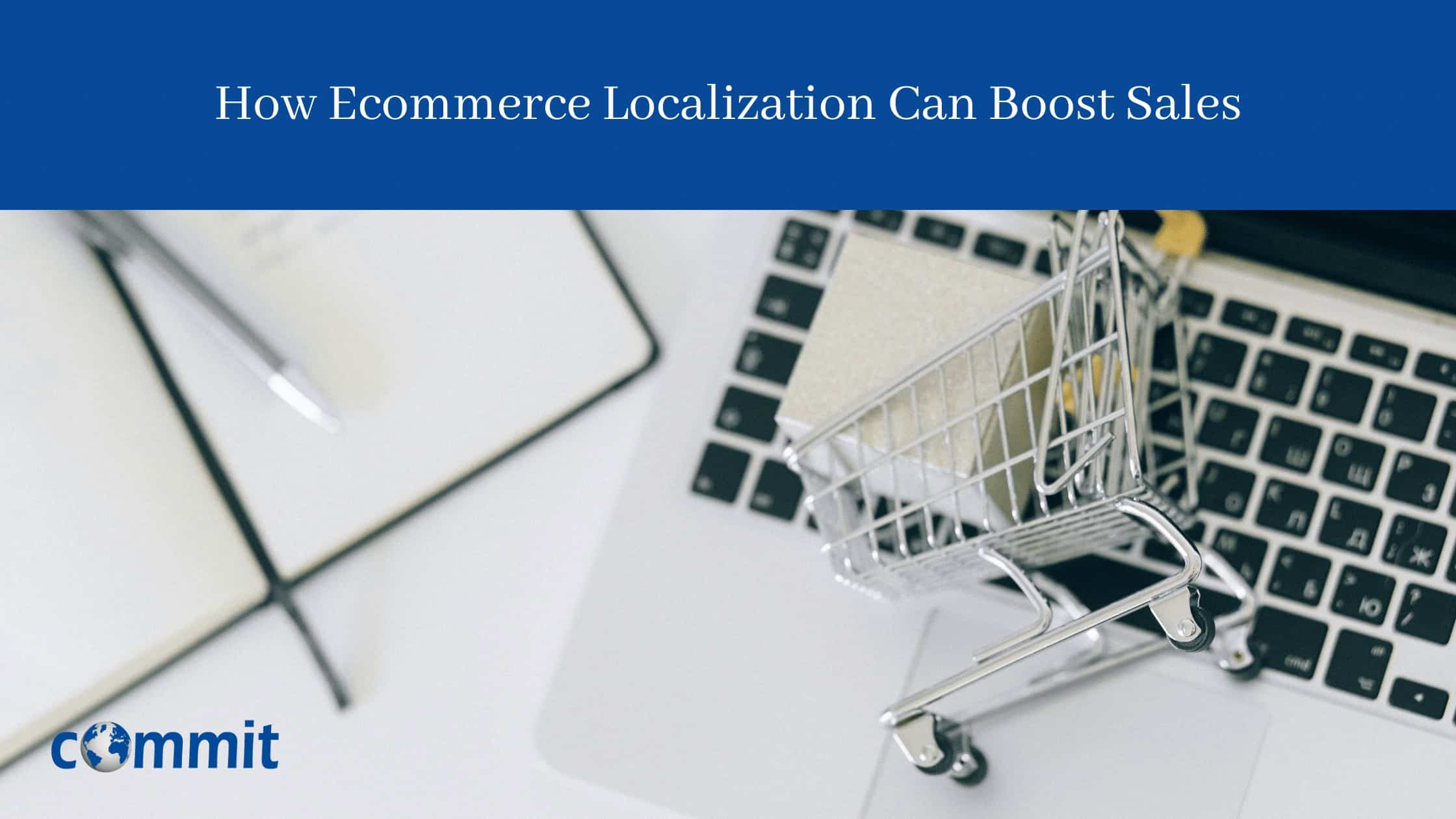 How Ecommerce Localization Can Boost Sales