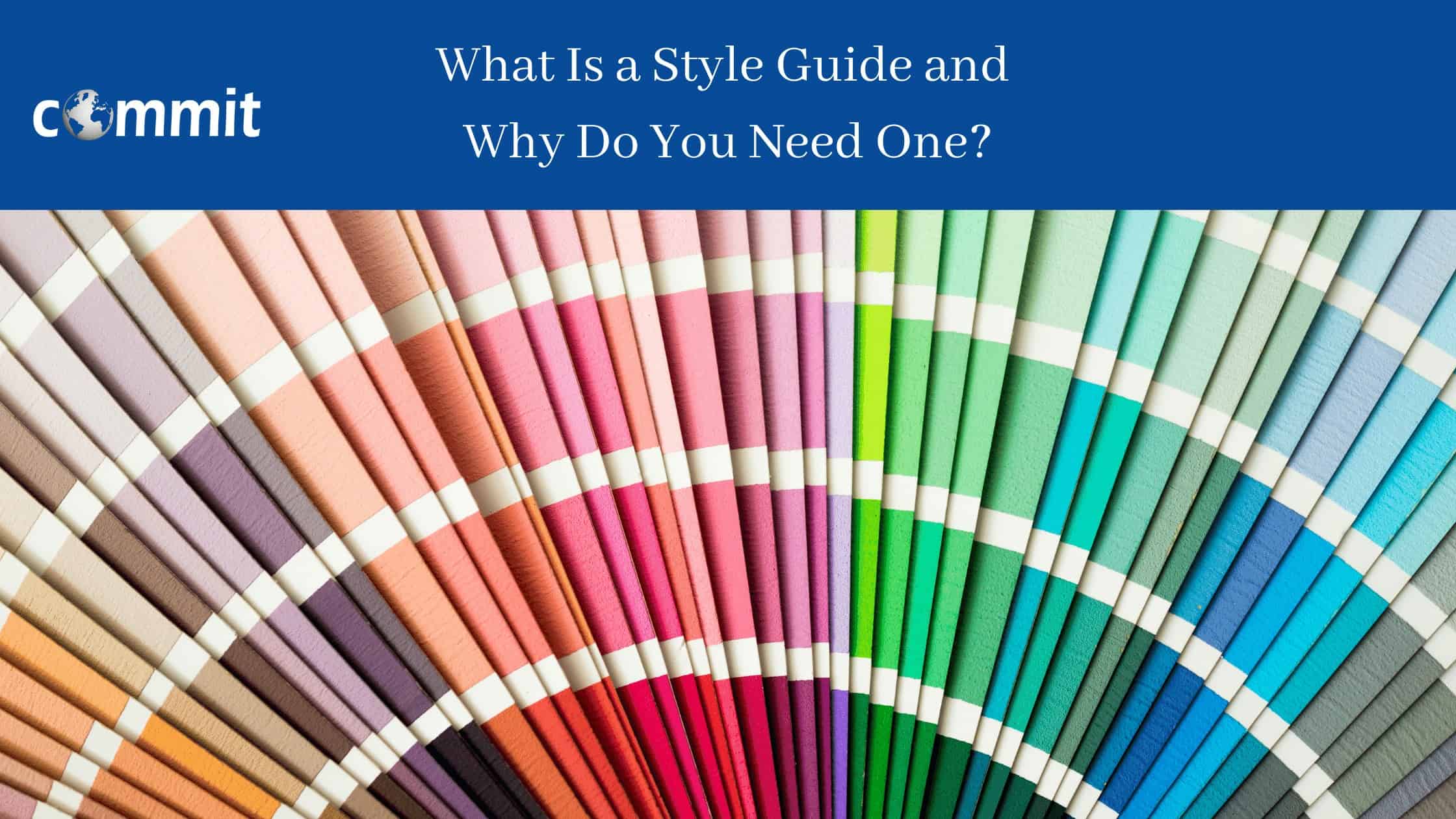 What Is a Style Guide </br> & Why Do You Need One?