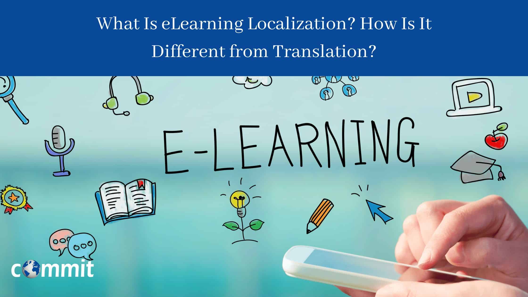 What Is eLearning Localization? How Is It Different from Translation?