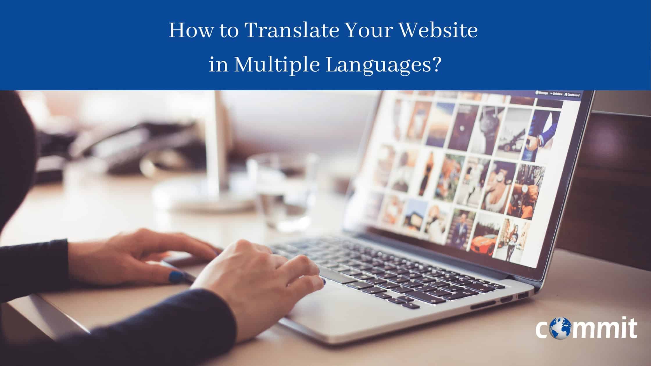 How to Translate Your Website in Multiple Languages?