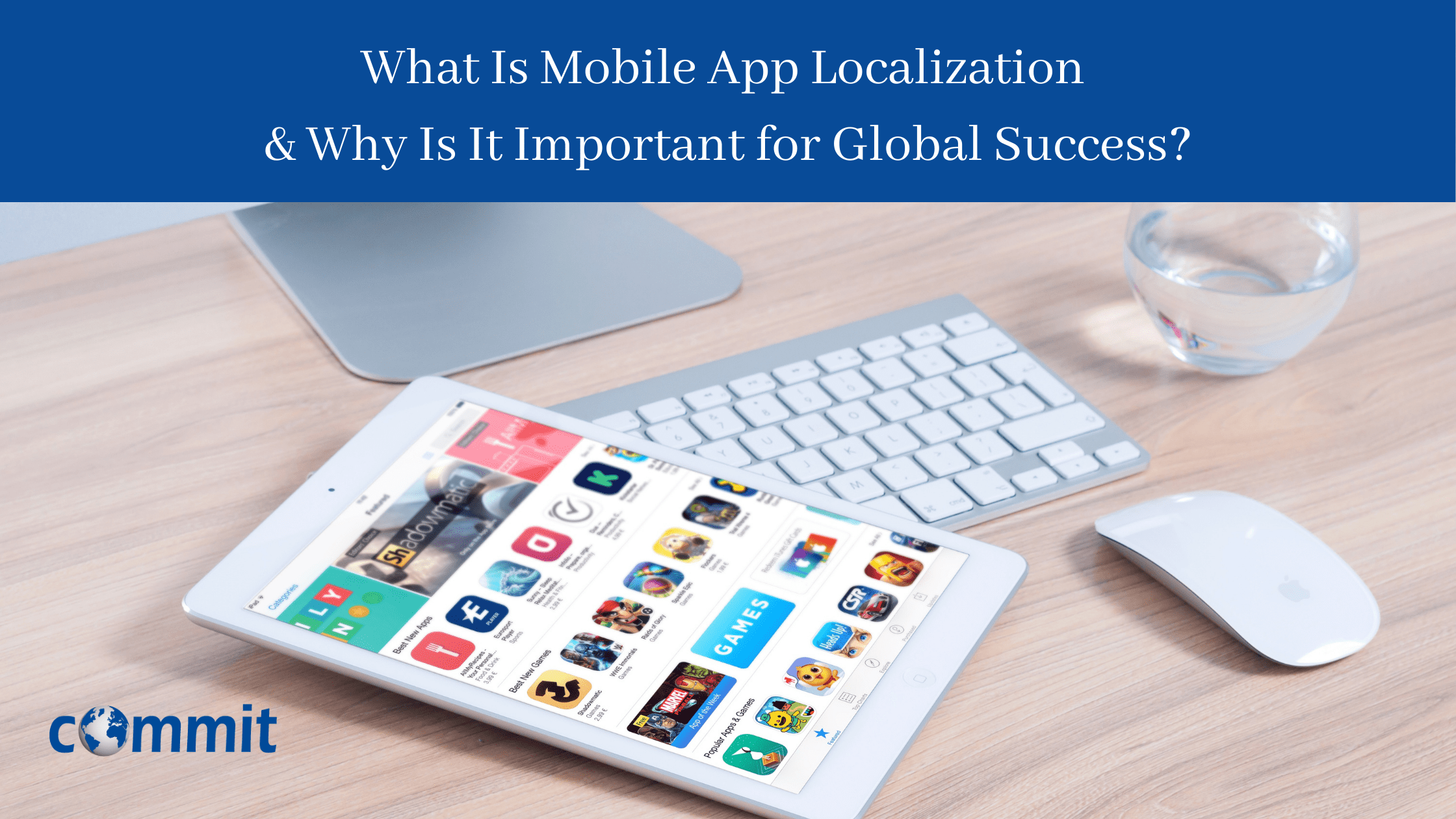 What Is Mobile App Localization & Why Is It Important for Global Success?