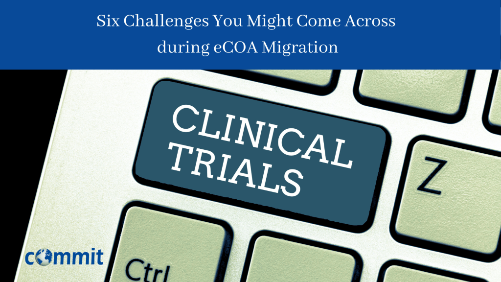 Six Challenges You Might Come Across during eCOA Migration