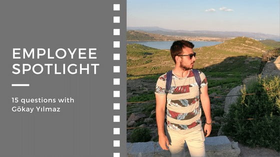 Employee spotlight: 15 questions with Gökay Yılmaz