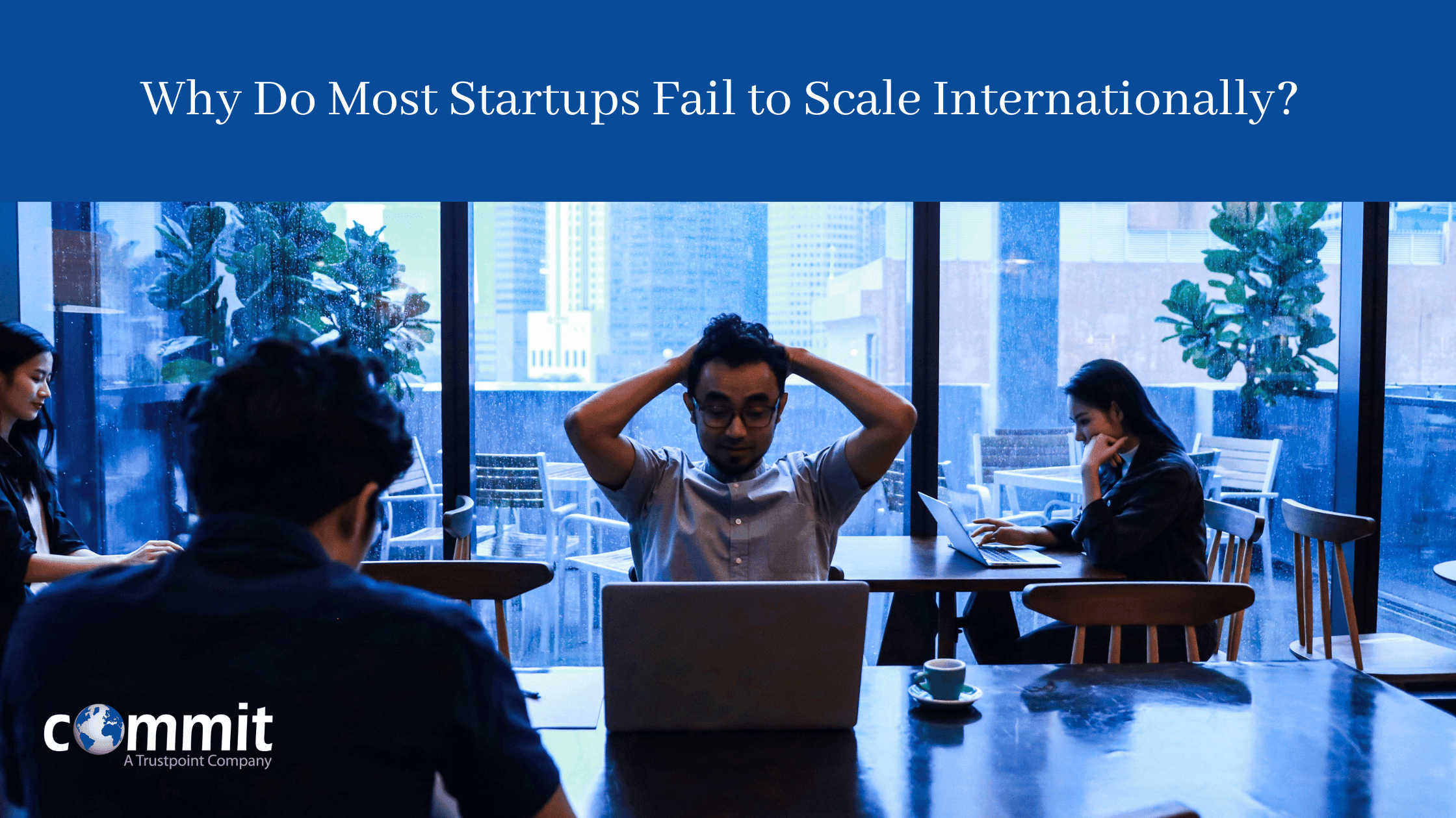 Why Do Most Startups Fail to Scale Internationally?