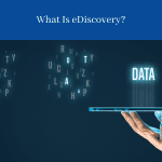 What Is eDiscovery