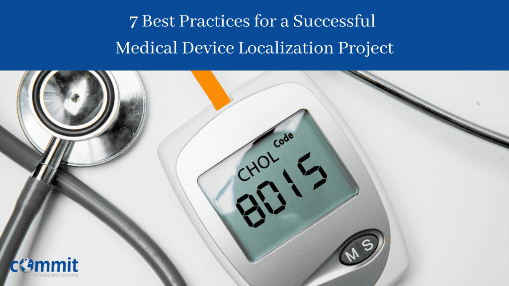 7 Best Practices for a Successful Medical Device Localization Project