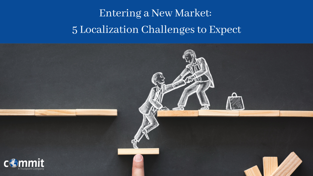 Entering a New Market 5 Localization Challenges to Expect