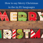 How to say Merry Christmas in the 24 EU languages (1)