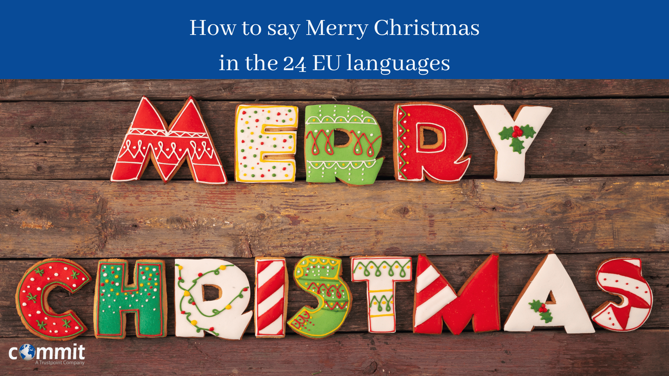 How to Say Merry Christmas</br> in the 24 EU Languages
